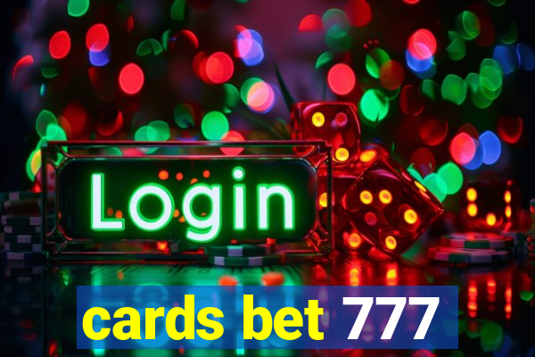 cards bet 777